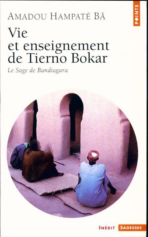 Vie et enseignement de Tierno Bokar - Amadou Hampaté Bâ - Livre