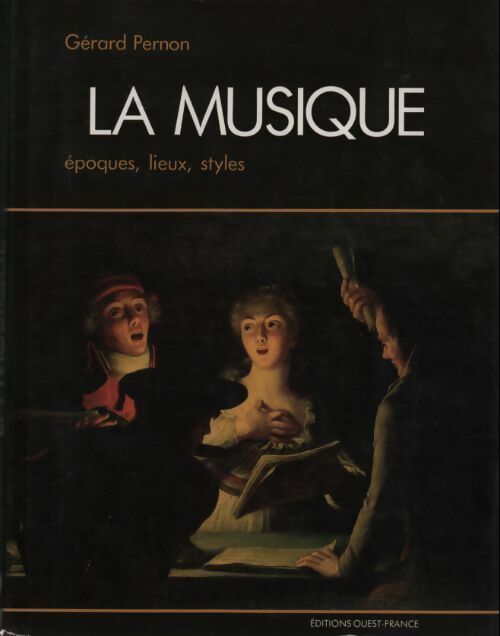 La musique. Epoques lieux styles - Gérard Pernon - Livre
