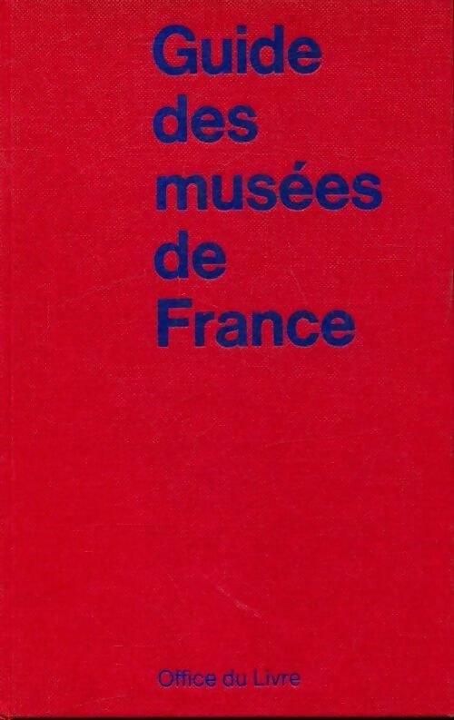 Guide des musées de France - Edith De Bonnafos - Livre