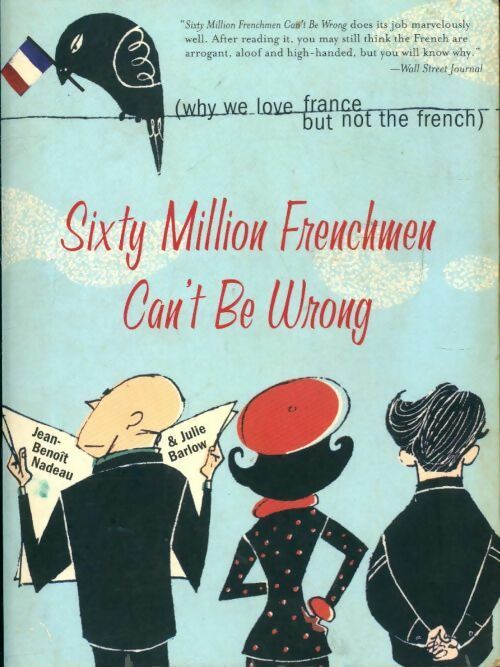 Sixty million frenchman can't be wrong - Jean-Benoît Nadeau - Livre