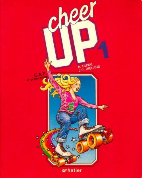 Cheer up 1 : CAP 4e préparatoire - Alain Duval - Livre