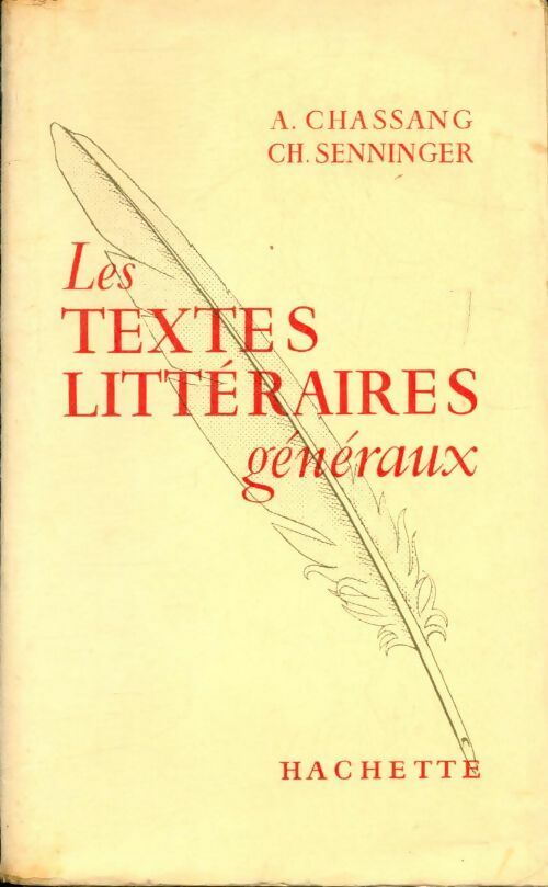 Les textes littéraires généraux - Arsène Chassang - Livre