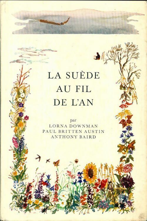 La Suède au fil de l'an - Lorna Downman, Paul Britten Austin, Anthony Baird - Livre