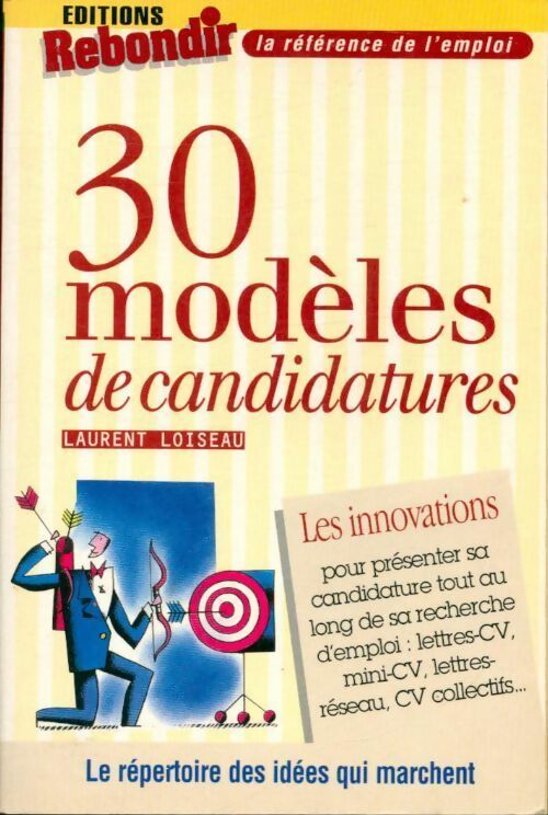 30 modèles de candidatures - Laurent Loiseau - Livre