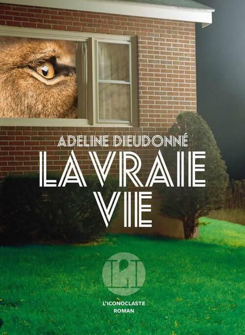La vraie vie - Adeline Dieudonné - Livre