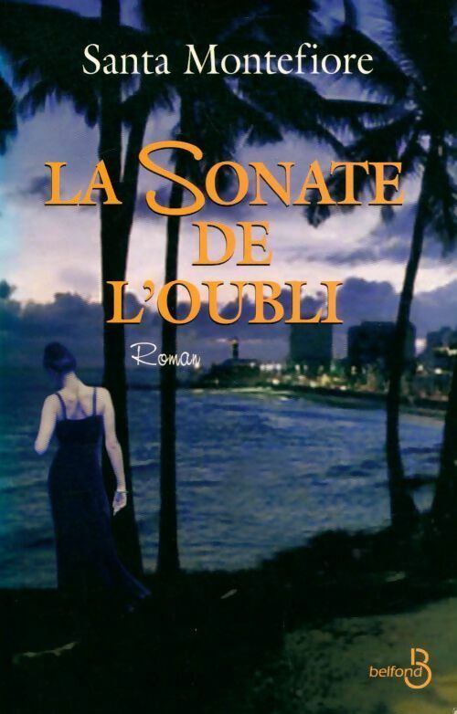 La sonate de l'oubli - Santa Montefiore - Livre