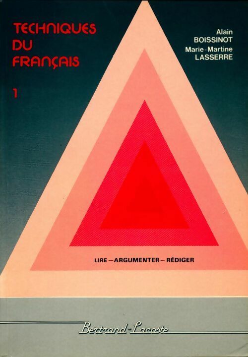 Techniques français tome I - Alain Boissinot, Marie-Martine Lasserre - Livre