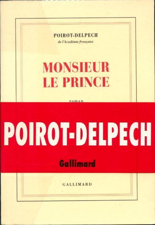 Monsieur le Prince - Bertrand Poirot-Delpech - Livre