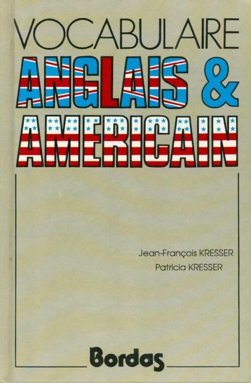 Vocabulaire anglais & américain - Jean-François Kresser - Livre