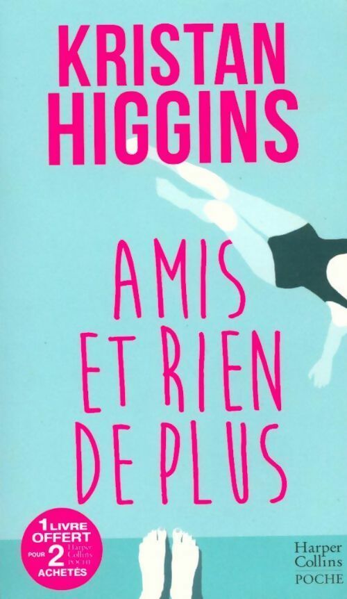 Amis et RIEN de plus... - Kristan Higgins - Livre