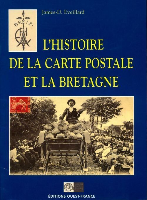 Histoire de la carte postale et la Bretagne - James D Eveillard - Livre