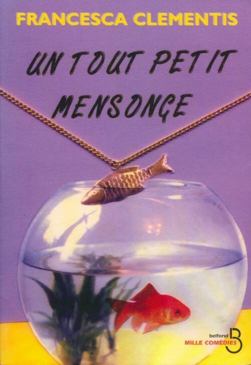 Un tout petit mensonge - Francesca Clementis - Livre
