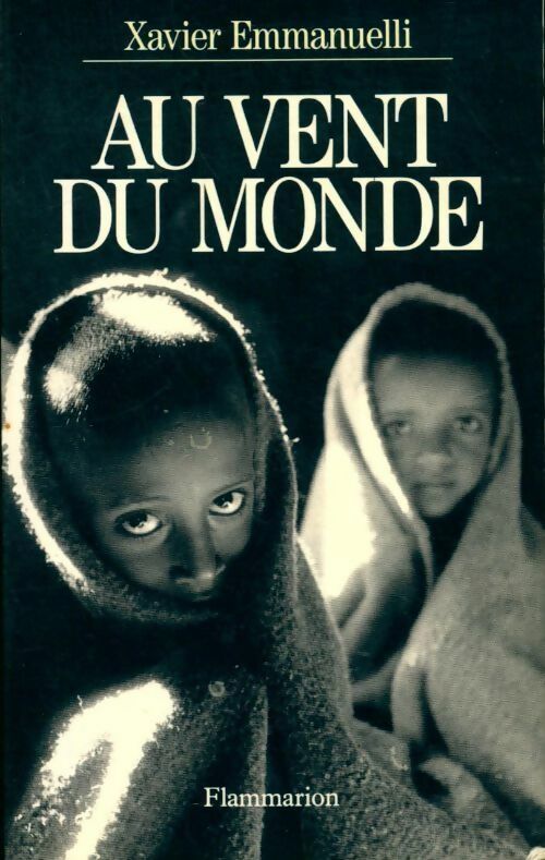 Au vent du monde - Xavier Emmanuelli - Livre