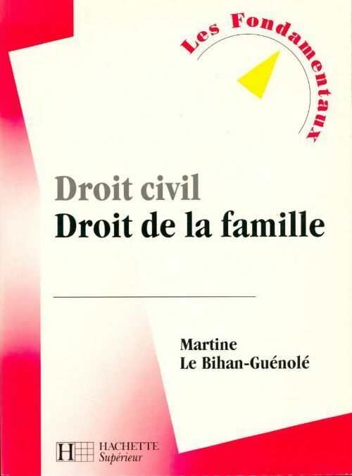 Droit civil : Droit de la famille - Martine Le Bihan-Guénolé - Livre