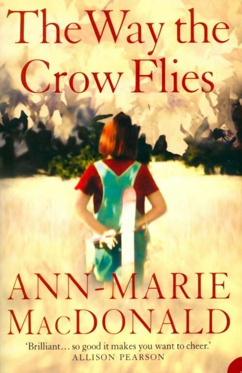 The way the crow flies - Ann-Marie MacDonald - Livre