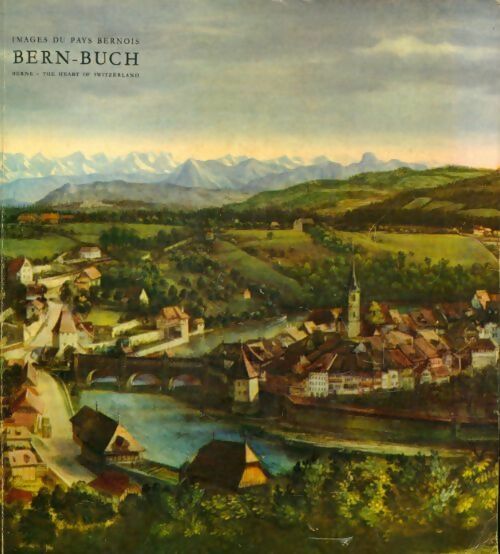 Bern-Buch images du pays bernois - F.A. Roedelberger - Livre