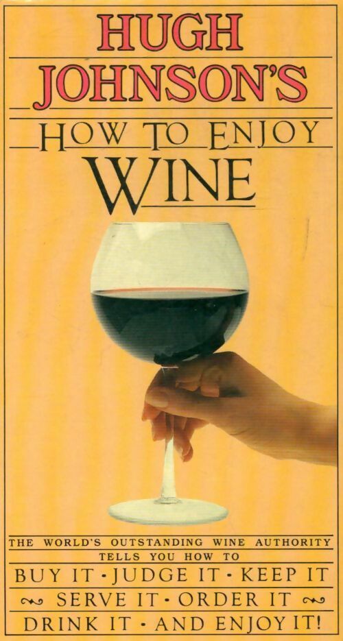 How to enjoy wine - Hugh Johnson'S - Livre