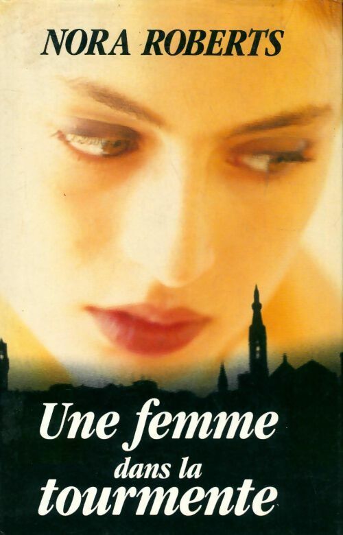 Une femme dans la tourmente - Nora Roberts - Livre