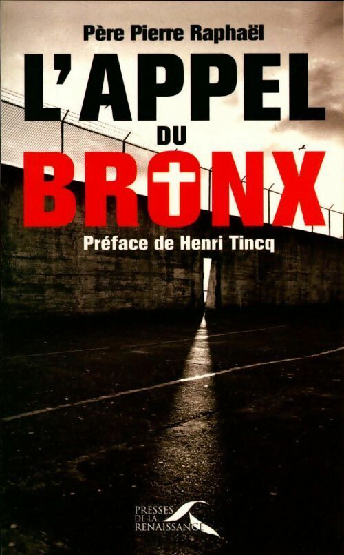 L'appel du Bronx - Pierre Raphael Pere - Livre