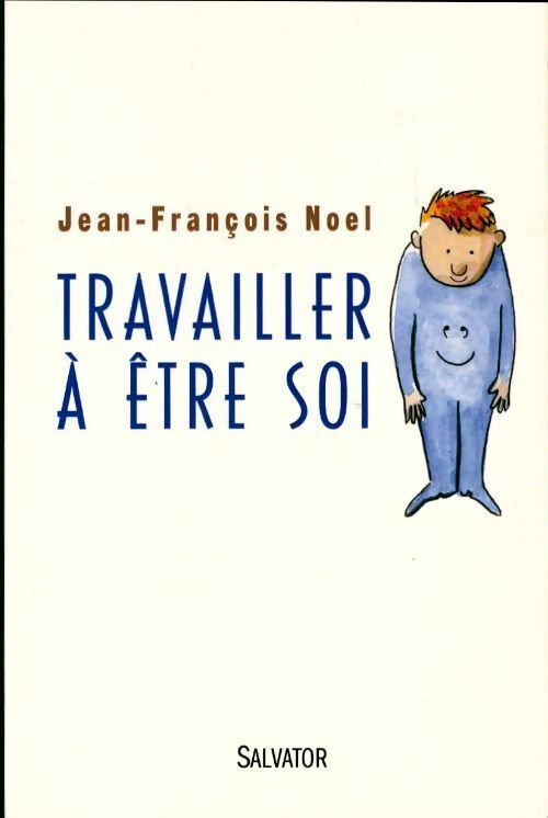 Travailler à être soi - Jean-François Noël - Livre