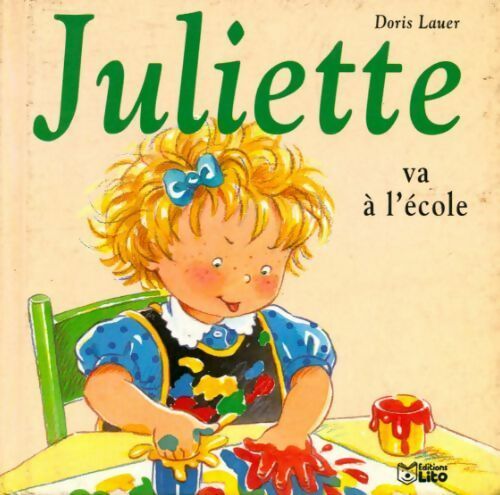 Juliette va à l'école - Doris Lauer - Livre