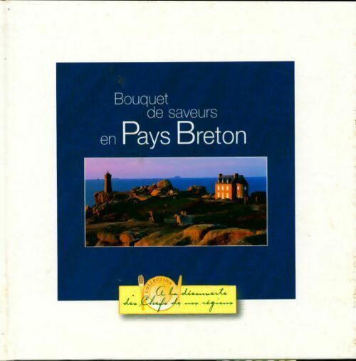 Bouquet de saveurs en Pays Breton - Bernard Lebeau - Livre