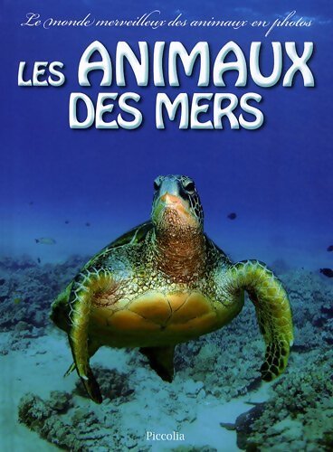 Les animaux des mers - Collectif - Livre