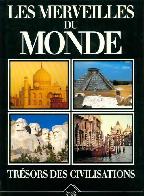 Les merveilles du monde trésors des civilisations - Collectif - Livre