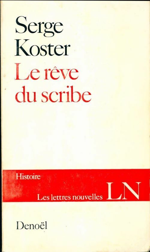 Le rêve du scribe - Serge Koster - Livre