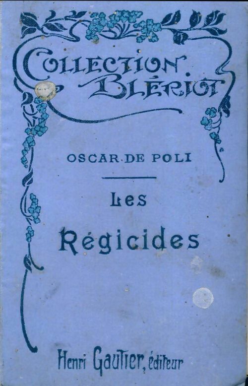 Les régicides Tome II - Oscar De Poli - Livre