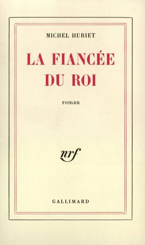 La fiancée du roi - Michel Huriet - Livre