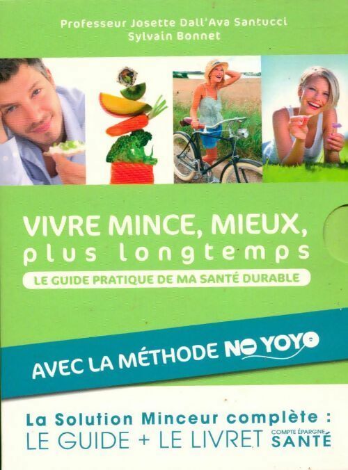 Vivre mince, mieux, plus longtemps - Sylvain Bonnet - Livre