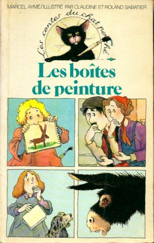 Les boites de peinture  - Marcel Aymé - Livre