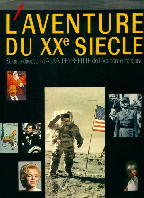 L'aventure du XXe siècle - Alain Peyrefitte - Livre