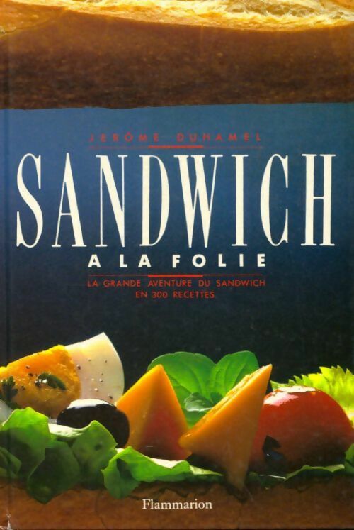 Sandwich à la folie - Jérôme Duhamel - Livre