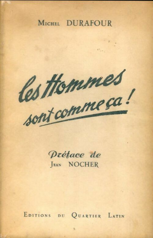 Les hommes sont comme ça ! - Michel Durafour - Livre