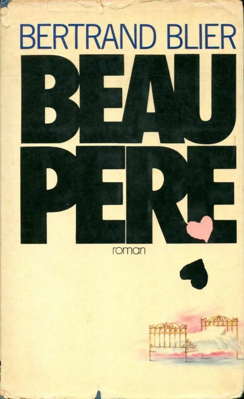 Beau père - Bertrand Blier - Livre
