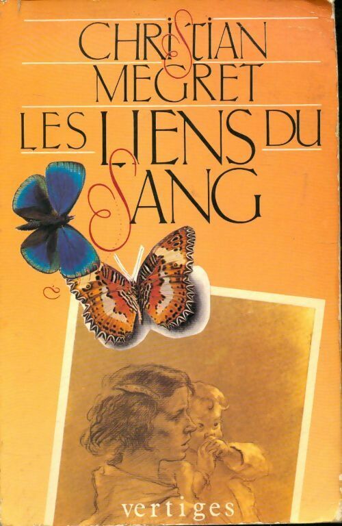 Les liens du sang - Christian Megret - Livre