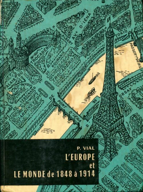 L?Europe et le monde de 1848 à 1914 - P. Vial - Livre