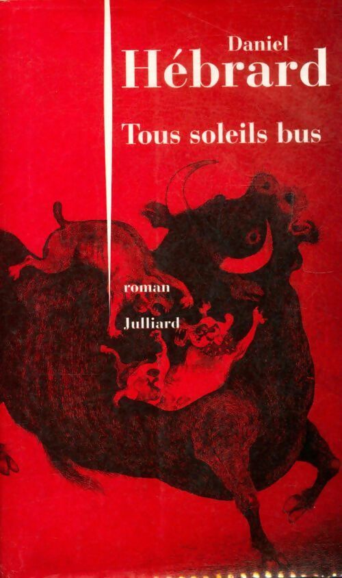 Tous soleils bus - Daniel Hébrard - Livre