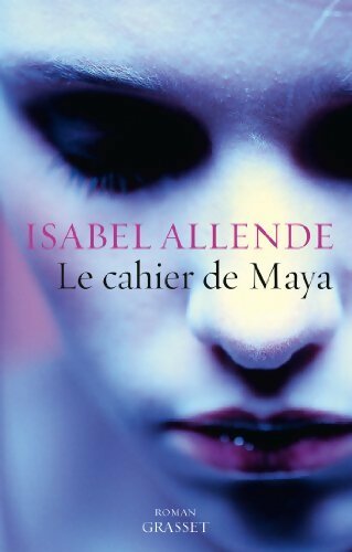 Le cahier de Maya - Isabel Allende - Livre