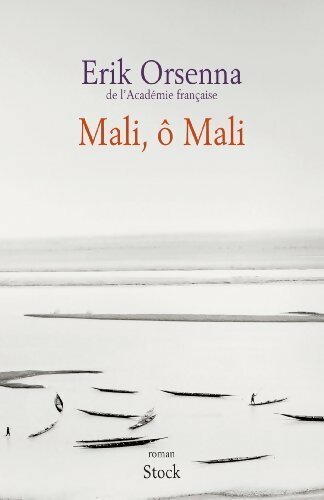 Mali, ô Mali - Erik Orsenna - Livre