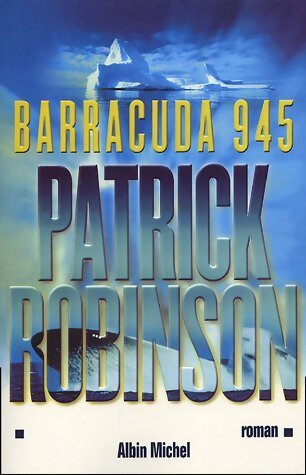 Barracuda 945 - Patrick Robinson - Livre
