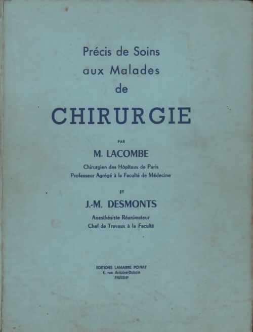 Précis de soins aux malades de chirurgie - M. Lacombe - Livre