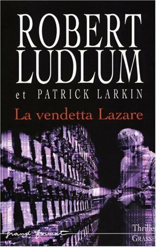 La vendetta Lazare - Robert Ludlum - Livre