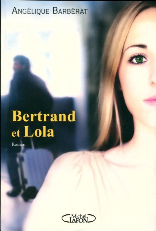Bertrand et Lola - Angélique Barbérat - Livre
