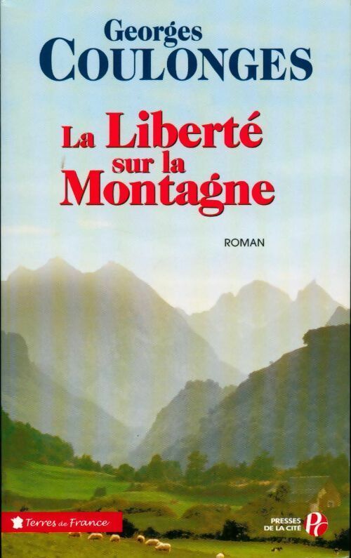 La liberté sur la montagne - Georges Coulonges - Livre