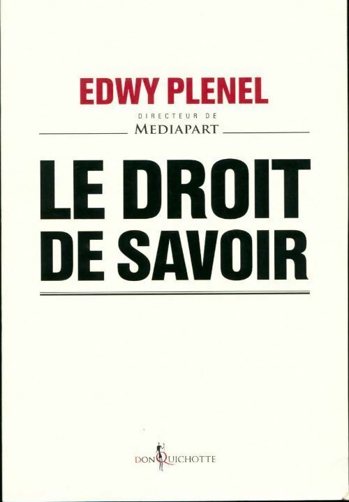 Le droit de savoir - Edwy Plenel - Livre
