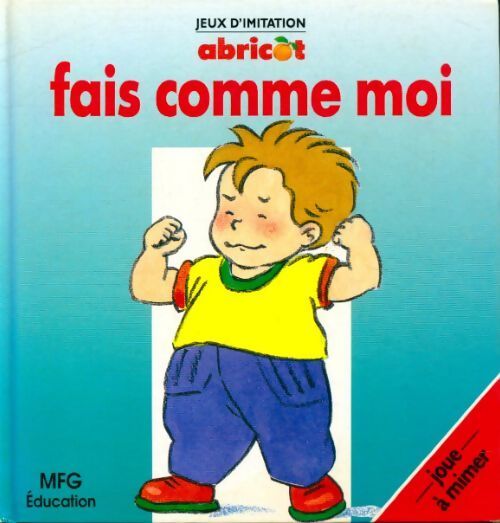 Fais comme moi - Doris Lauer - Livre