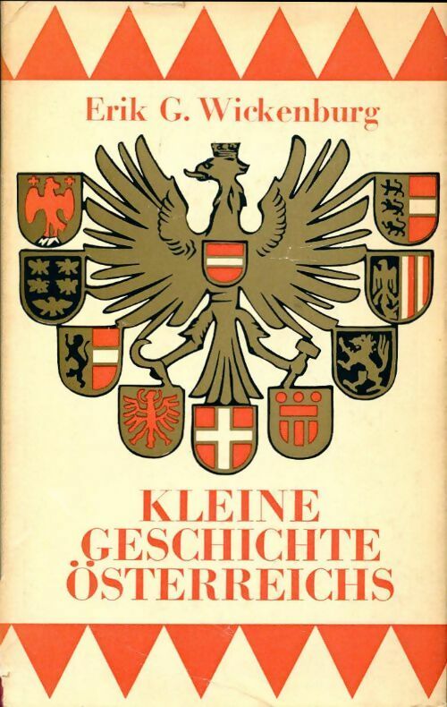 Kleine geschichte osterreichs - Erik G. Wickenburg - Livre